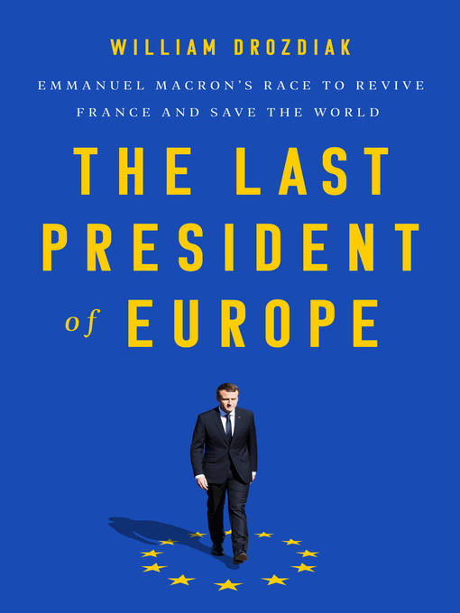 Title details for The Last President of Europe by William Drozdiak - Wait list